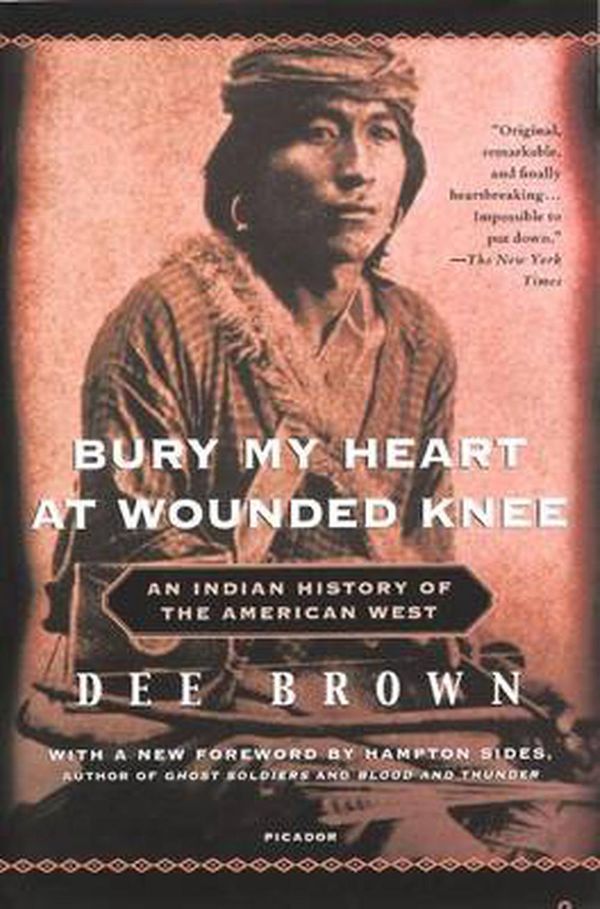 Cover Art for 9780606265867, Bury My Heart at Wounded Knee: An Indian History of the American West by Dee Brown