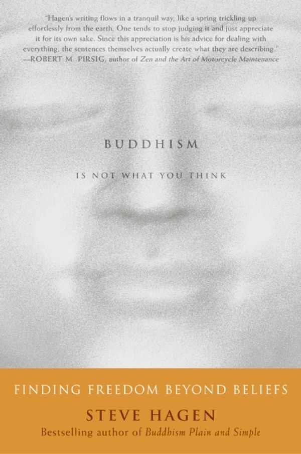 Cover Art for 9780060730574, Buddhism Is Not What You Think by Steve Hagen