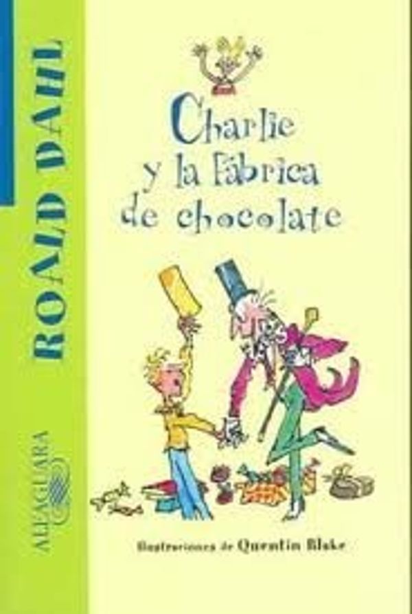 Cover Art for 9781598200034, Charlie y la Fabrica de Chocolate by Roald Dahl