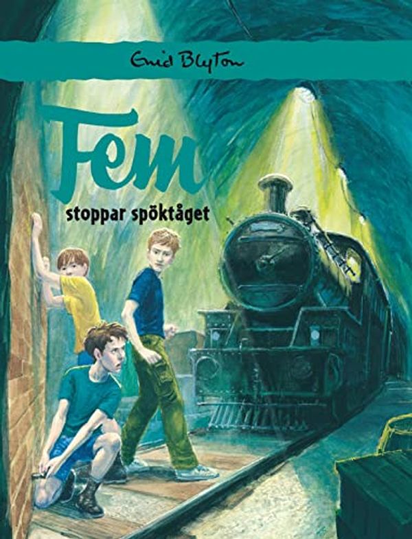 Cover Art for 9789179406936, Fem stoppar spöktåget (Fem-böckerna) by Enid Blyton