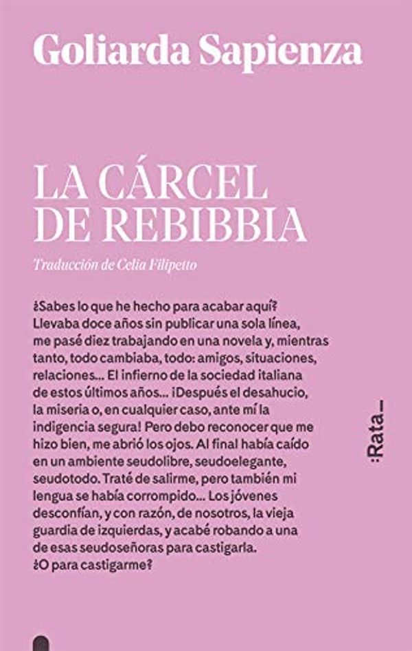 Cover Art for 9788416738182, La cárcel de Rebibbia: 15 by Goliarda Sapienza