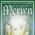 Cover Art for 9781567184716, The Lost Books of Merlyn by Douglas Monroe