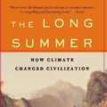 Cover Art for 9780786739929, The Long Summer: How Climate Changed Civilization by Brian Fagan