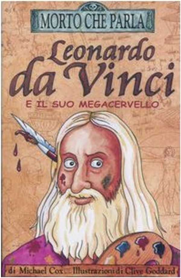 Cover Art for 9788884513632, Leonardo da Vinci e il suo megacervello by Michael Cox