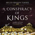 Cover Art for B06XYV5XRF, A Conspiracy of Kings by Megan Whalen Turner