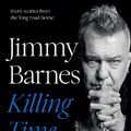 Cover Art for 9781460758601, Killing Time by Jimmy Barnes