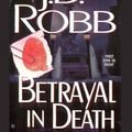 Cover Art for 9781101203842, Betrayal in Death by J. D. Robb