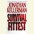 Cover Art for 9780553751208, Survival of the Fittest by Jonathan Kellerman