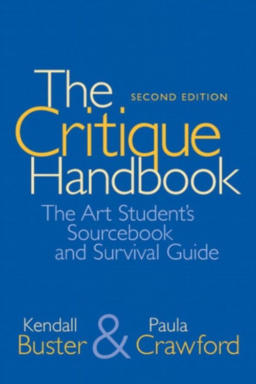 Cover Art for 9780205708116, The Critique Handbook by Kendall Buster, Paula Crawford