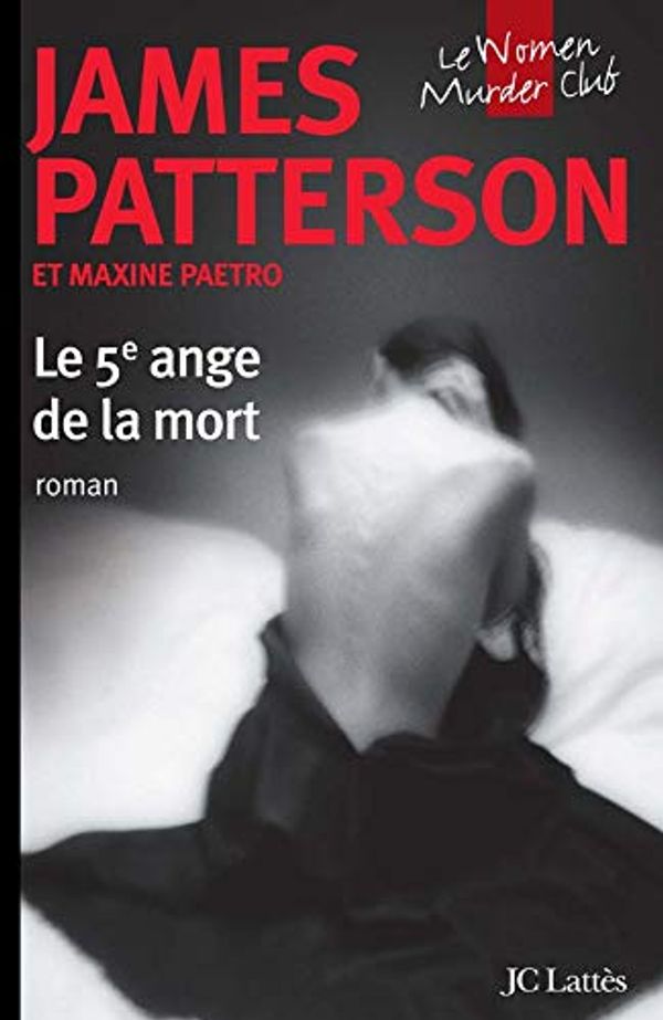 Cover Art for 9782709628877, Le 5e ange de la mort by James Patterson, Maxine Paetro