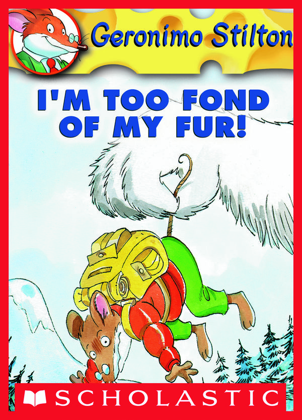 Cover Art for 9780545391597, Geronimo Stilton #4: I'm Too Fond of My Fur! by Geronimo Stilton
