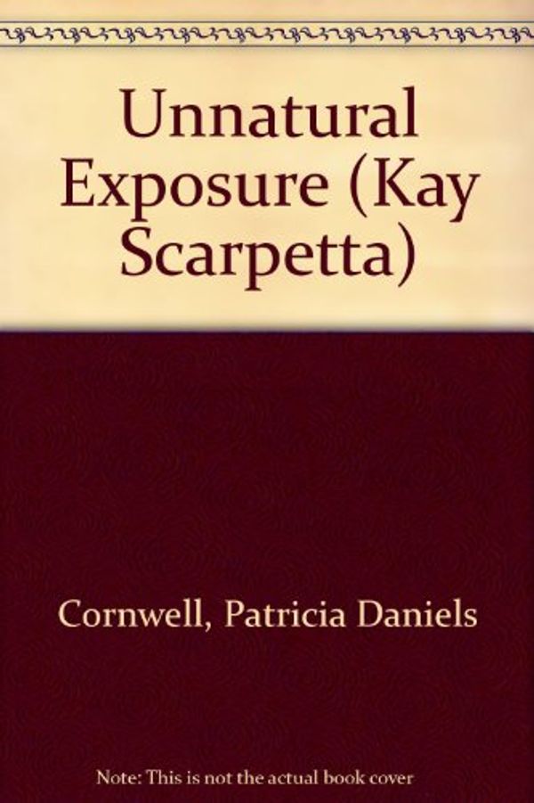 Cover Art for 9780399145445, Unnatural Exposure by Patricia Daniels Cornwell