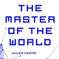 Cover Art for 9781522905196, The Master of the World by Jules Verne