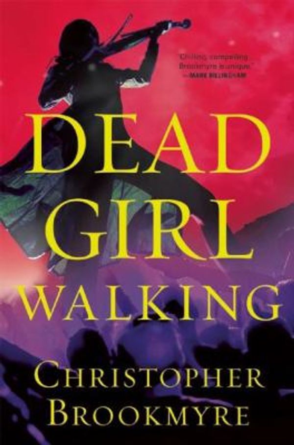 Cover Art for 9780802124975, Dead Girl Walking by Brookmyre, Christopher