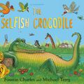 Cover Art for 9781408897614, The Selfish Crocodile Anniversary Edition by Faustin Charles
