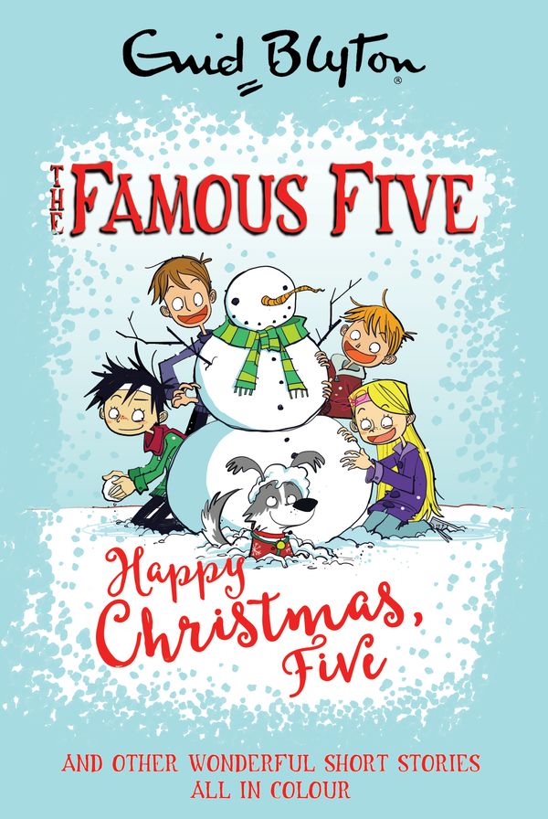 Cover Art for 9781444932423, Famous Five Colour Short Stories: Happy Christmas, Five! by Enid Blyton