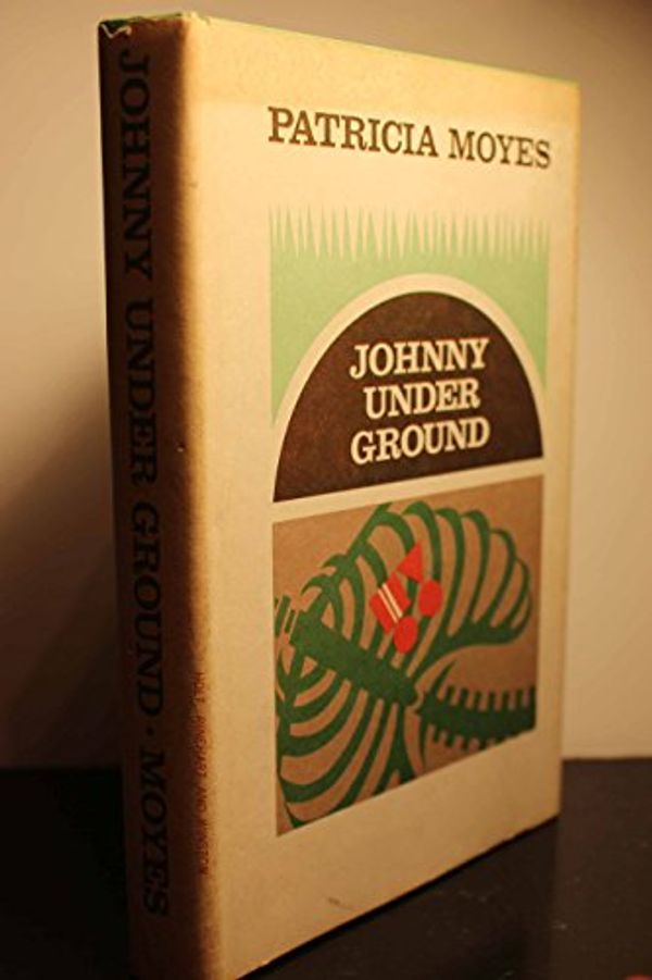 Cover Art for B000UE4VVK, Johnny Under Ground by Patricia Moyes