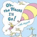 Cover Art for 9780553520583, Oh, the Places I'll Go! by Me, Myself by Dr. Seuss