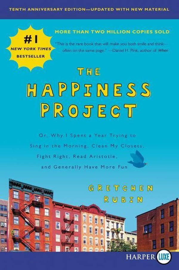 Cover Art for 9780062895479, The Happiness Project, Tenth Anniversary Edition [Large Print] by Gretchen Rubin