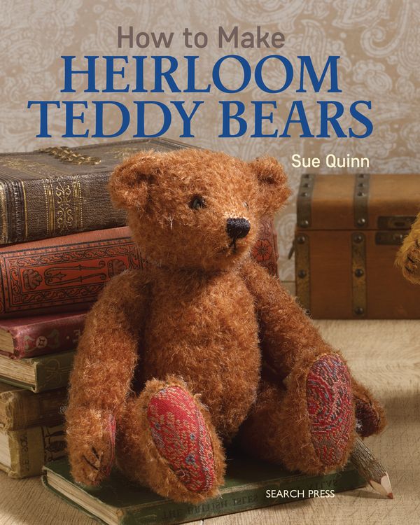 Cover Art for 9781782211433, How to Make Heirloom Teddy Bears by Sue Quinn