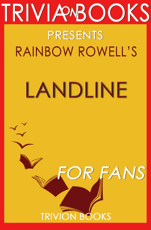 Cover Art for 1230001565348, Trivia: Landline by Rainbow Rowell by Trivia-On-Books