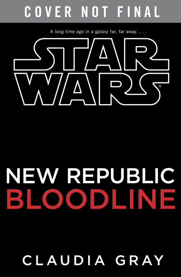 Cover Art for 9781101885253, Star Wars: Bloodline by Claudia Gray