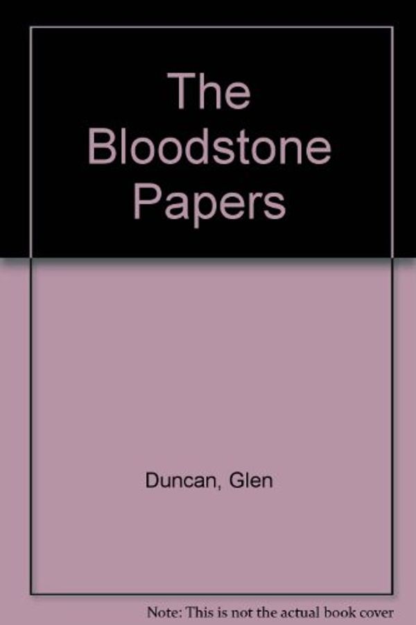 Cover Art for 9780753126486, The Bloodstone Papers by Glen Duncan