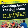 Cover Art for 9780470034743, Coaching Junior Football Teams For Dummies by The National Alliance for Youth Sports