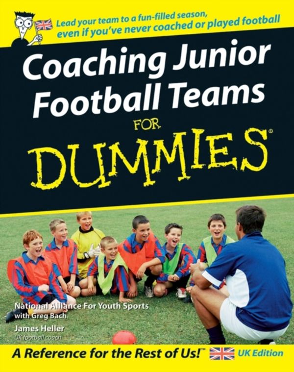Cover Art for 9780470034743, Coaching Junior Football Teams For Dummies by The National Alliance for Youth Sports
