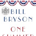 Cover Art for 9780375434327, Large Print: One Summer by Bill Bryson