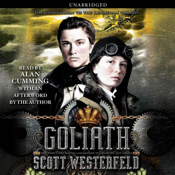 Cover Art for 9781442343856, Goliath by Scott Westerfeld, Alan Cumming