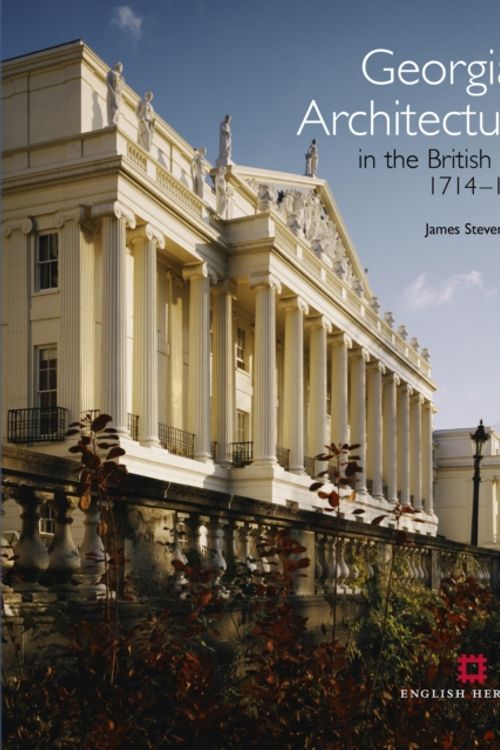 Cover Art for 9781848020863, Georgian Architecture in the British Isles, 1714-1830 by James Stevens Curl