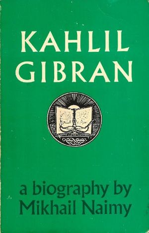 Cover Art for 9780802224859, Kahlil Gibran by Mikhail Naimy