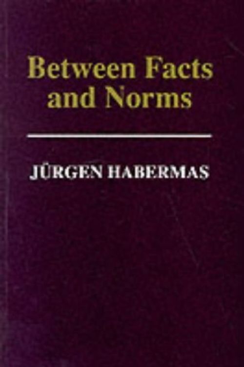 Cover Art for 9780745619163, Between Facts and Norms by Habermas