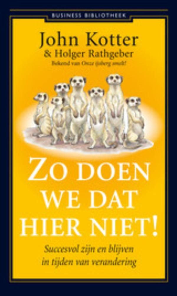 Cover Art for 9789047009795, Zo doen we dat hier niet! by Holger Rathgeber, John Kotter