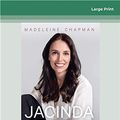 Cover Art for 9780369354518, Jacinda Ardern: A New Kind of Leader by Madeleine Chapman