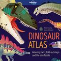 Cover Art for 9781786577191, Dinosaur Atlas (Lonely Planet Kids) by Lonely Planet Kids, Anne Rooney