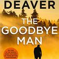 Cover Art for 9780008418625, The Goodbye Man (Colter Shaw Thriller, Book 2) by Jeffery Deaver