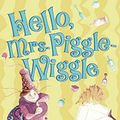 Cover Art for 9780064401494, Hello, Mrs. Piggle Wiggle by Betty MacDonald