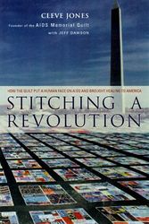Cover Art for 9780062516411, Stitching a Revolution - The Making of an Activist by Cleve Jones