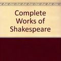 Cover Art for 9780007632541, Complete Works of Shakespeare by William Shakespeare