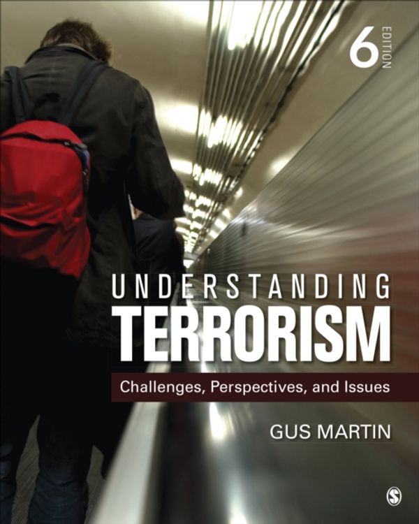 Cover Art for 9781506385815, Understanding TerrorismChallenges, Perspectives, and Issues by Gus Martin