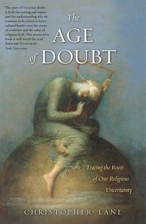 Cover Art for 9780300188073, The Age of Doubt by Christopher Lane