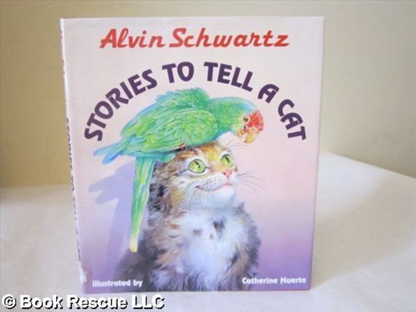 Cover Art for 9780060208509, Stories to Tell a Cat by Alvin Schwartz