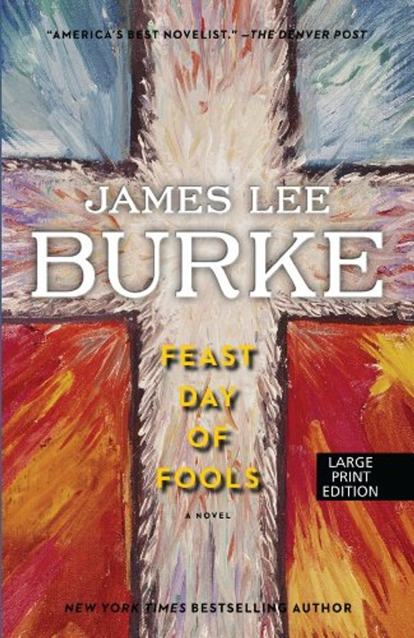 Cover Art for 9781594135415, Feast Day of Fools by James Lee Burke