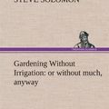 Cover Art for 9783849160340, Gardening Without Irrigation by Solomon, Steve