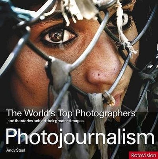 Cover Art for 9782888930921, Photojournalism by Andy Steel