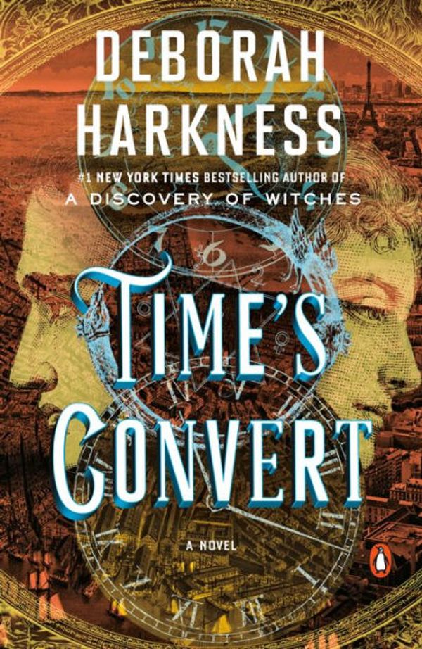 Cover Art for 9780399564529, Time’s Convert by Deborah Harkness