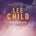 Cover Art for B00T4UJMNS, Il ricercato by Lee Child