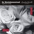 Cover Art for 9783896143167, Der Wachsblumenstrauß, 5 Audio-CDs by Agatha Christie, Martin M. Schwarz
